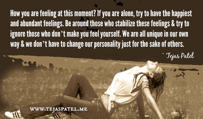 How you are feeling at this moment?