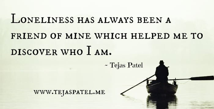 Loneliness has always been a friend of mine