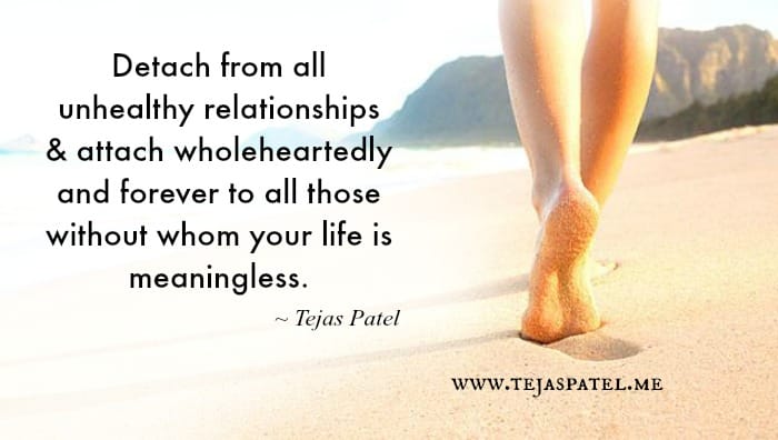 Detach from all unhealthy relationships
