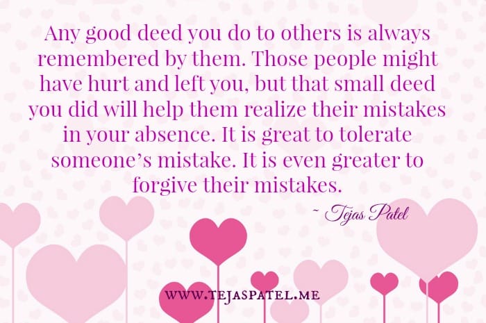 Any good deed you do to others