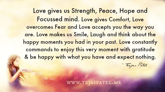 Love gives us strength, peace, hope & focussed mind