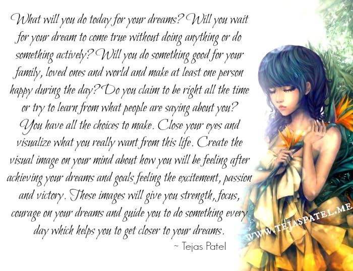 What will you do today for your dreams