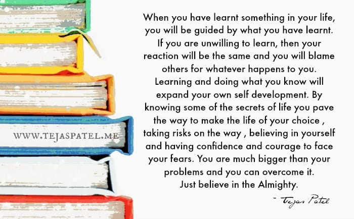 When you have learnt something in your life