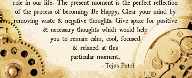 Be aware of Present Moment