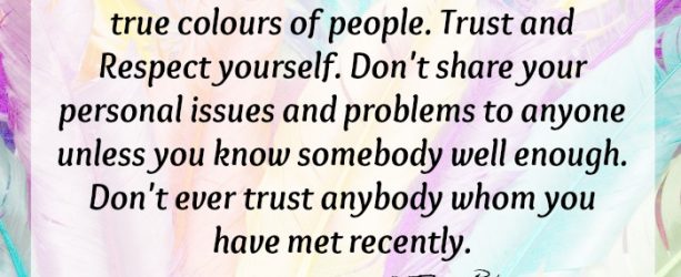 Don’t ever trust anybody whom you have met recently