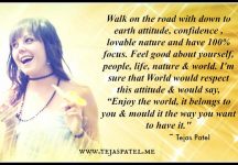 Walk on the road with down to earth attitude